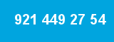 921 449 27 54